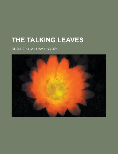 The Talking Leaves (9781153765954) by Stoddard, William Osborn