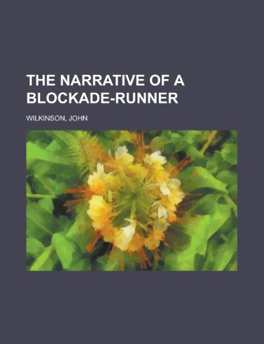 The Narrative of a Blockade-Runner (9781153766470) by Wilkinson, John