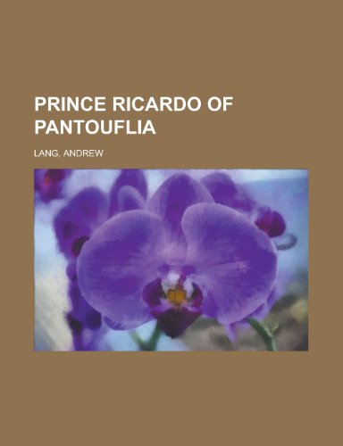 Prince Ricardo of Pantouflia (9781153766647) by Lang, Andrew