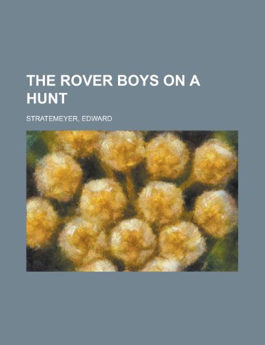 The Rover Boys on a Hunt (9781153766814) by Stratemeyer, Edward