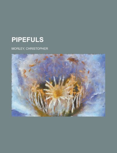 Pipefuls (9781153771993) by Morley, Christopher