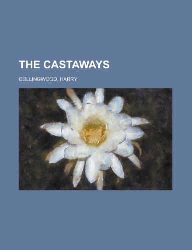 The Castaways (9781153776615) by Collingwood, Harry