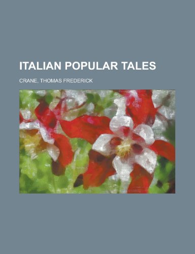 Italian Popular Tales (9781153777506) by Crane, Thomas Frederick