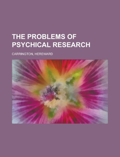 The Problems of Psychical Research (9781153777698) by Carrington, Hereward