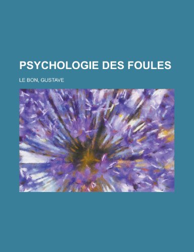 Beispielbild fr Psychologie Des Foules zum Verkauf von Ammareal