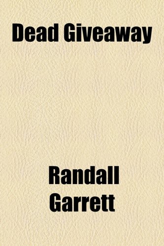 Dead Giveaway (9781153780209) by Garrett, Randall