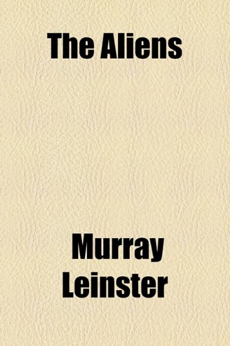 The Aliens (9781153780568) by Leinster, Murray