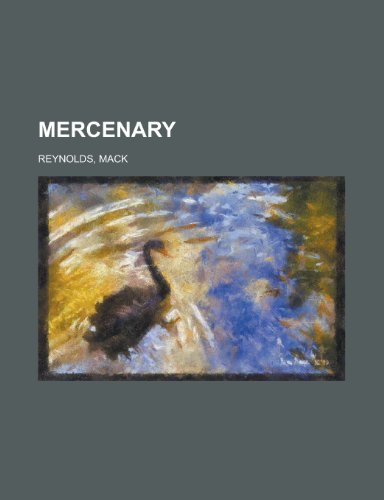 Mercenary (9781153782272) by Reynolds, Mack