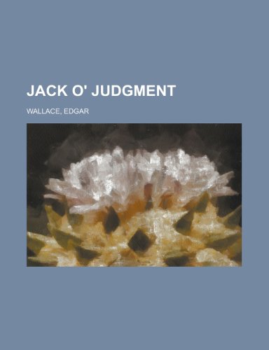 Jack O' Judgment (9781153785167) by Wallace, Edgar