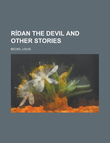 Ridan the Devil and Other Stories (9781153785716) by Becke, Louis
