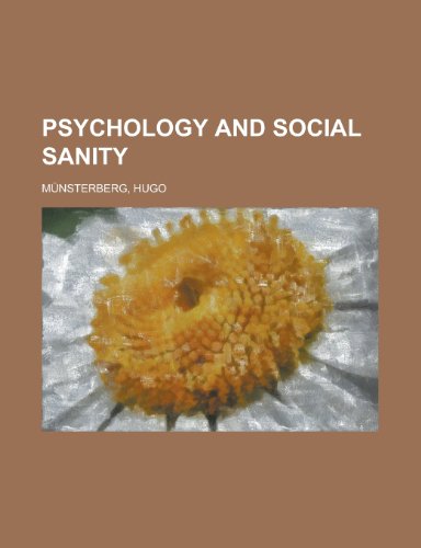 Psychology and Social Sanity (9781153786973) by Mnsterberg, Hugo; Munsterberg, Hugo