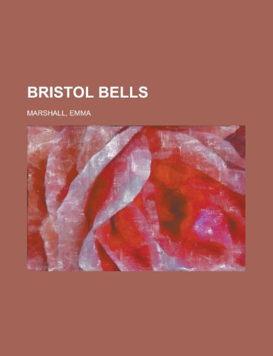 Bristol Bells (9781153787147) by Marshall, Emma