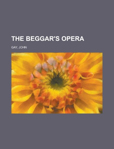 The Beggar's Opera (9781153787390) by Gay, John