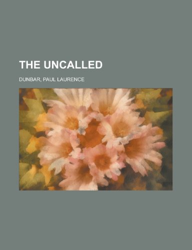 The Uncalled (9781153788298) by Dunbar, Paul Laurence