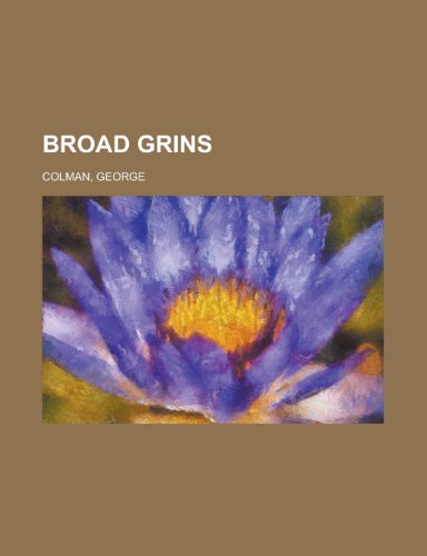 Broad Grins (9781153790260) by Colman, George