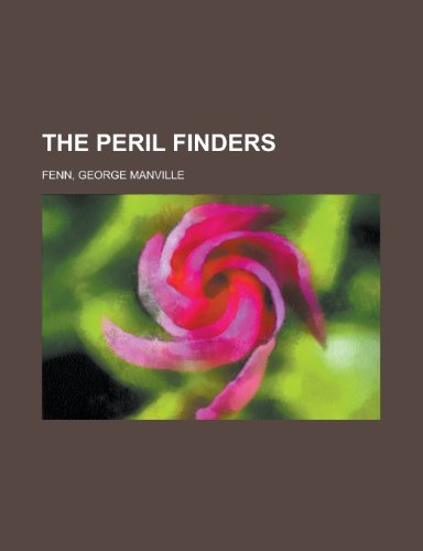 9781153790284: The Peril Finders