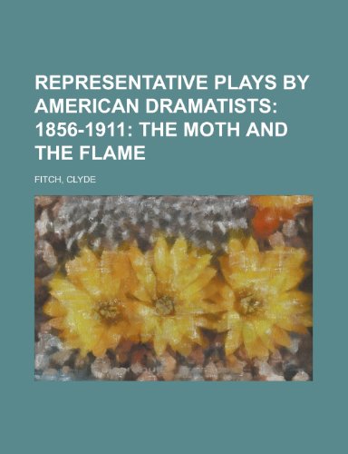 Representative Plays by American Dramatists (9781153791083) by Fitch, Clyde