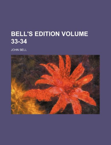 Bell's edition Volume 33-34 (9781153795494) by John Bell