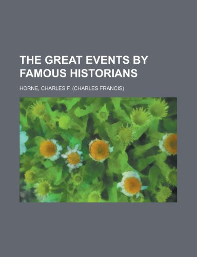 The Great Events by Famous Historians Volume 09 (9781153797009) by Horne, Charles F.