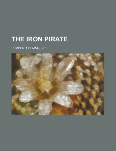 The Iron Pirate (9781153798280) by Pemberton, Max