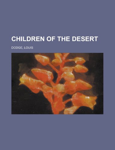 Children of the Desert (9781153798570) by Dodge, Louis