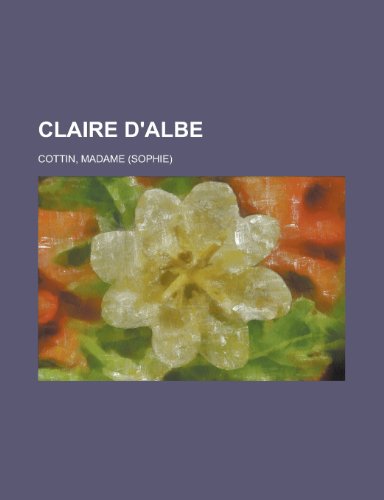 9781153800365: Claire D'Albe