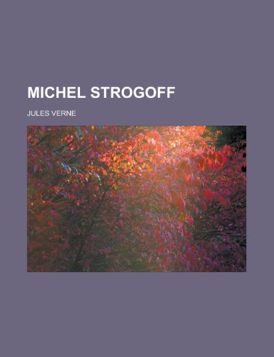 9781153800402: Michel Strogoff