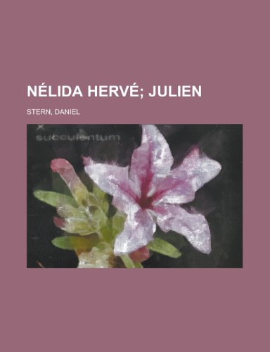 Nelida Herve; Julien (French Edition) (9781153800655) by Marie D'Agoult