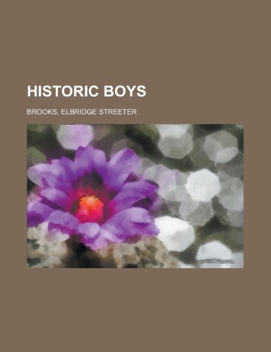 Historic Boys (9781153802635) by Brooks, Elbridge Streeter