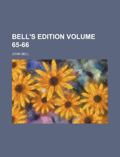 Bell's edition Volume 65-66 (9781153808408) by John Bell