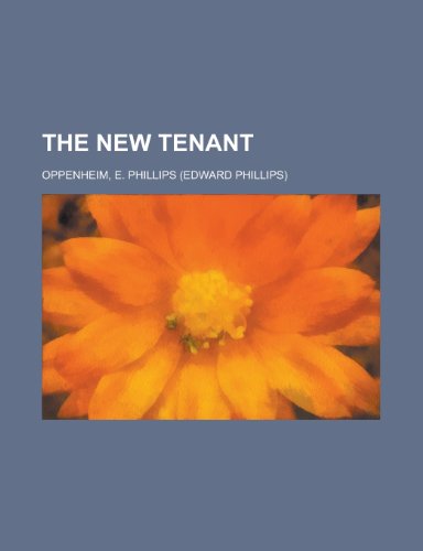 The New Tenant (9781153809146) by Oppenheim, E. Phillips