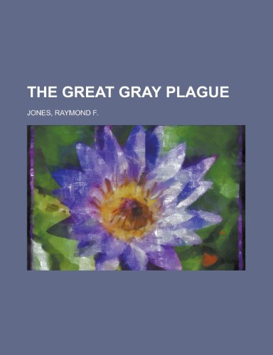 The Great Gray Plague (9781153810067) by Jones, Raymond F.