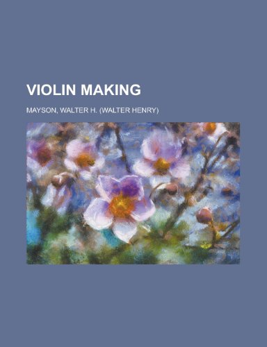 9781153810944: Violin Making