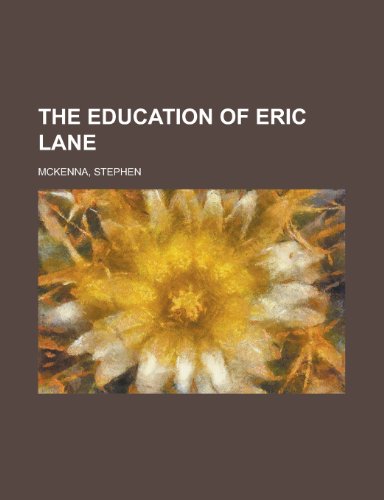 The Education of Eric Lane (9781153816403) by McKenna, Stephen