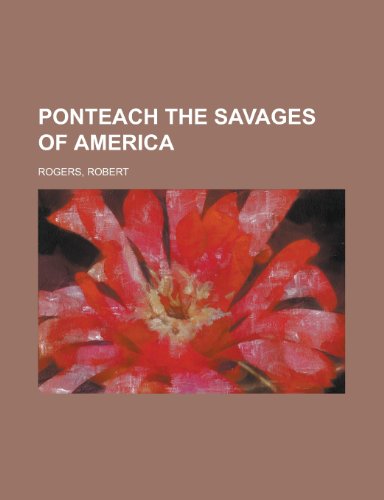 9781153817646: Ponteach the Savages of America