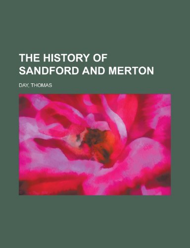 The History of Sandford and Merton (9781153825221) by Day, Thomas