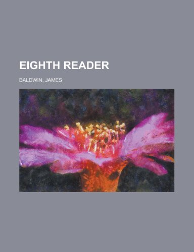 Eighth Reader (9781153827317) by Baldwin, James