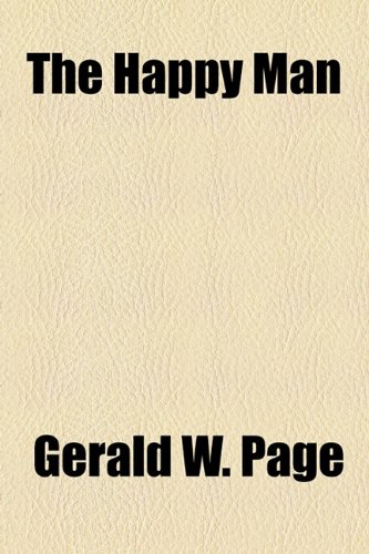 The Happy Man (9781153828420) by Page, Gerald W.