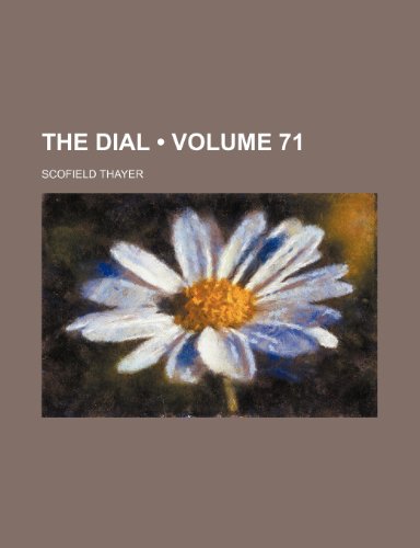 The Dial (Volume 71) (9781153838917) by Thayer, Scofield