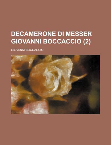 Decamerone di Messer Giovanni Boccaccio (2) (9781153841696) by Boccaccio, Giovanni