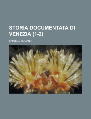 9781153846233: Storia Documentata Di Venezia (1-2)