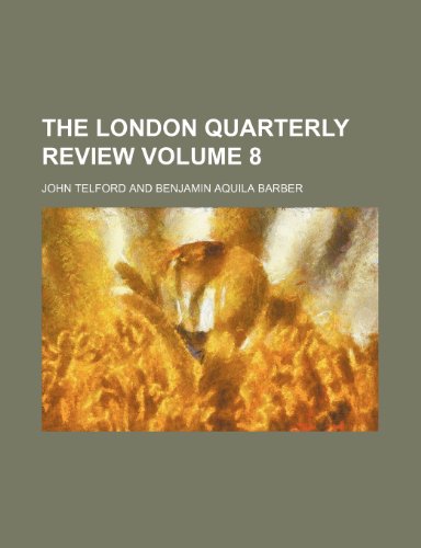 The London quarterly review Volume 8 (9781153848121) by Telford, John