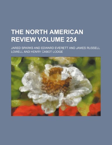 The North American review Volume 224 (9781153848749) by Sparks, Jared