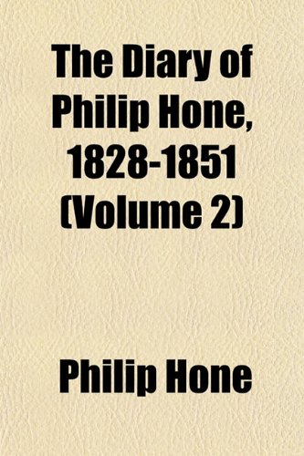 Diary of Philip Hone (Volume 2) (9781153867498) by Hone, Philip