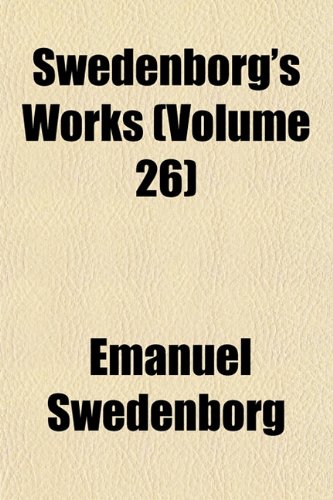Swedenborg's Works (Volume 26); Apocalypse Revealed (9781153874823) by Swedenborg, Emanuel