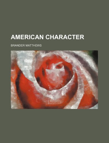American Character (9781153882569) by Matthews, Brander
