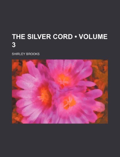 The Silver Cord (Volume 3) (9781153890977) by Brooks, Shirley