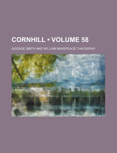 Cornhill (Volume 58) (9781153910095) by Smith, George