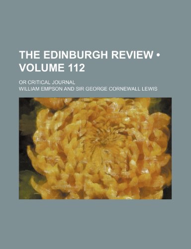 The Edinburgh Review (Volume 112); Or Critical Journal (9781153911078) by Empson, William