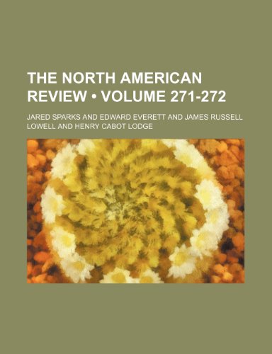 The North American Review (Volume 271-272) (9781153913669) by Sparks, Jared